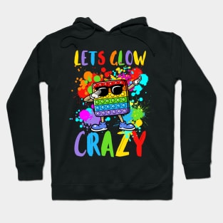 Let's Glow Crazy Glow  crazy Party Hoodie